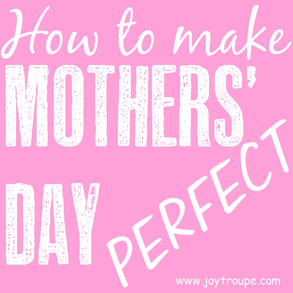 perfectmothersday