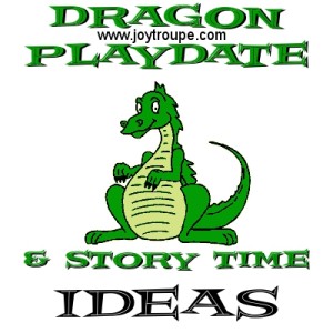 Dragon Playdate and Story Time Ideas