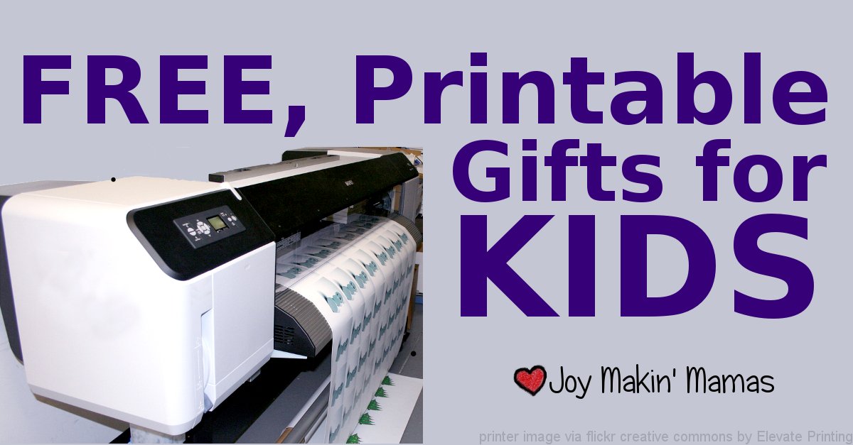 free printable gifts for kids roundup by Joy Makin' Mamas