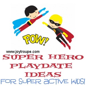 Superhero Playdate & Story Time Ideas