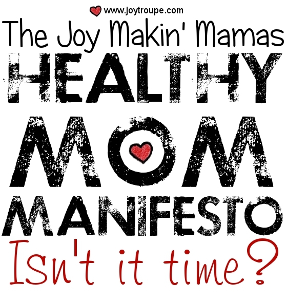 Healthy Mom Manifesto