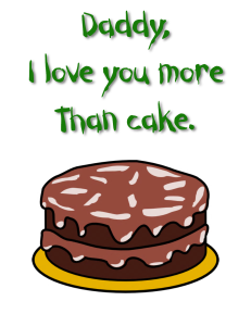 Daddy I love you more than Cake Father's Day Card Free Printable