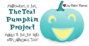 teal pumpkin project Joy Makin Mamas