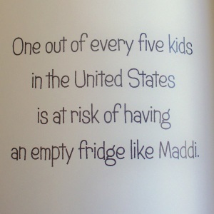 One out of every five kids in the United States is at risk of having an empty fridge like Maddi. Maddi's Fridge Joy Makin' Mamas