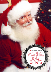 Santa & the 3 Rs: A modern holiday tale by the Joy Makin' Mamas