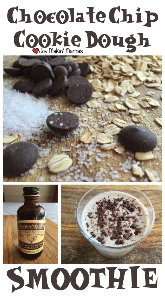 chocolate chip cookie dough smoothie recipe Joy Makin' Mamas