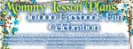 Mommy Lesson Plans 10k Fan Giveaway