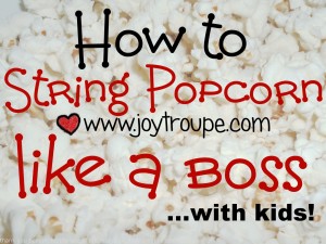 How to string popcorn like a boss