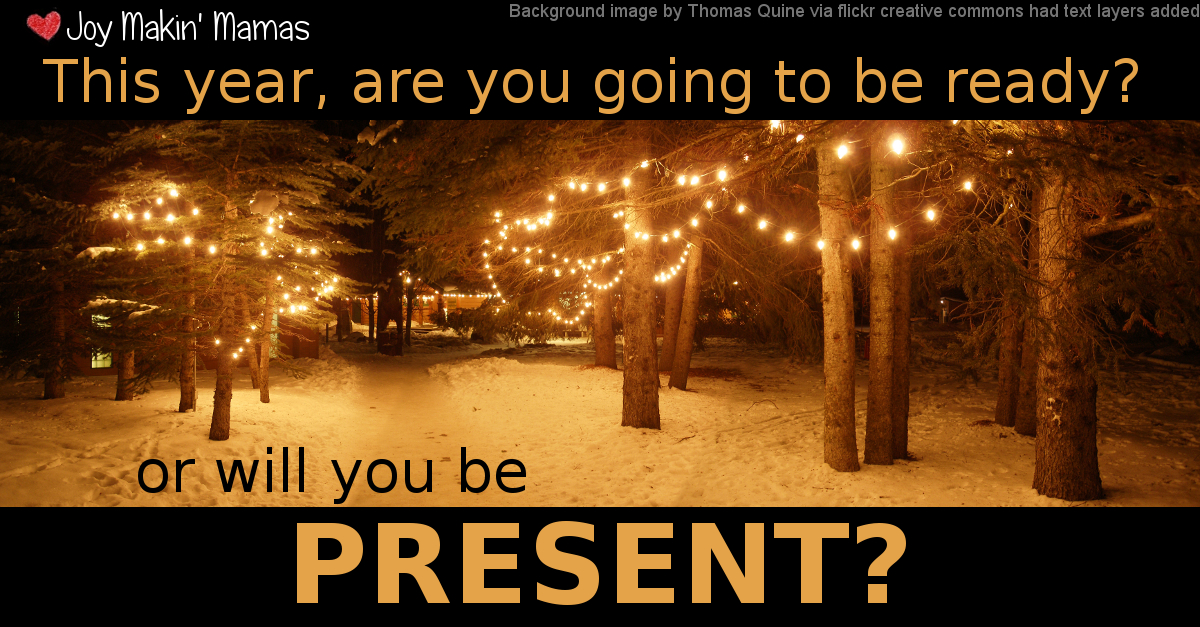 This year are you going to be ready or are you going to be present